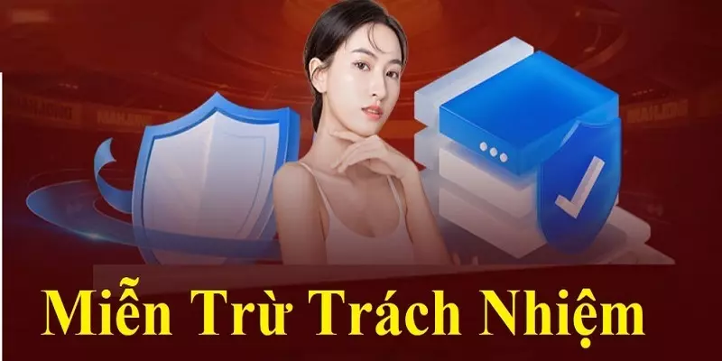 Tổng quát về chính sách miễn trừ trách nhiệm 33win