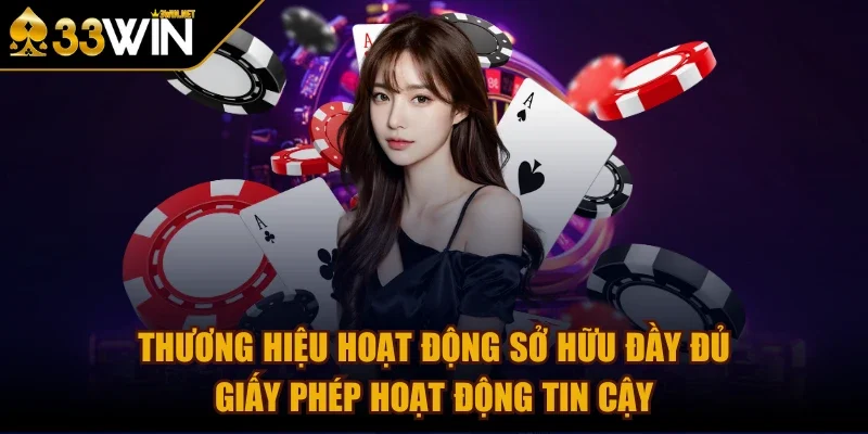 33win-hoat-dong-so-huu-day-du-giay-phep