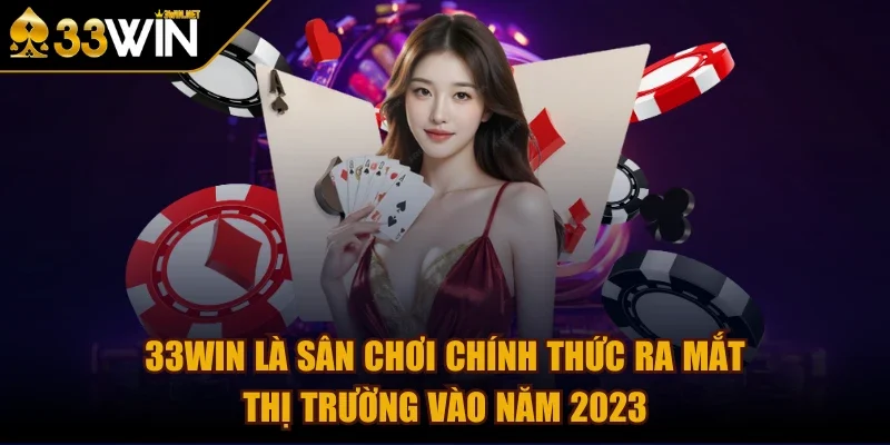 33win-ra-mat-thi-truong-vao-nam-2023