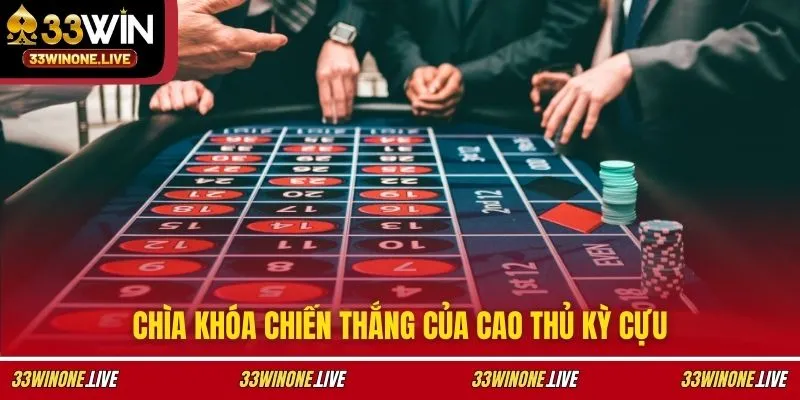 Chìa khóa chiến thắng của cao thủ kỳ cựu